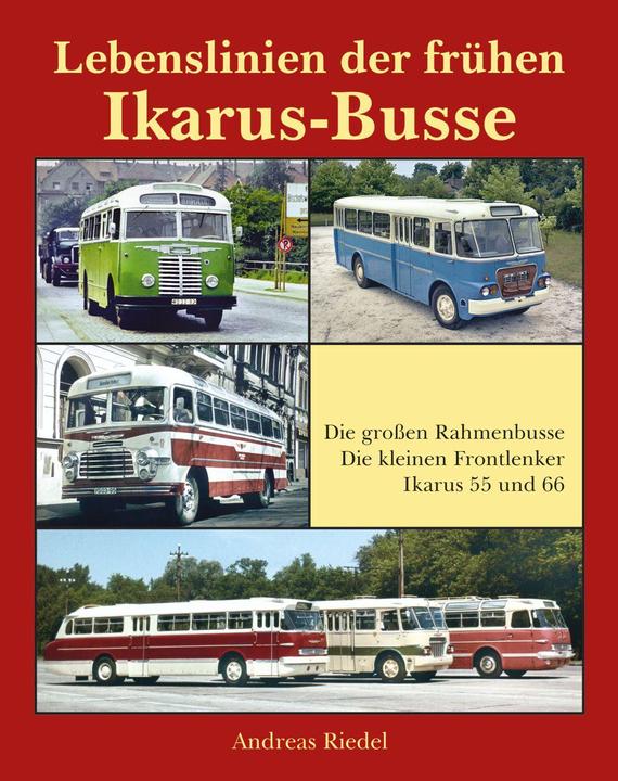 Produktbild Lebenslinien der frühen Ikarus-Busse (Deutsch, Riedel Andreas, Günter Dr. Ducke, 2020)