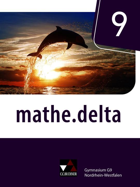 Produktbild mathe.delta – Nordrhein-Westfalen / mathe.delta NRW 9 (Deutsch, Sabine Castelli, Michael Kleine, Dominik zur Heiden, Christian van Randenborgh, Ellen Voigt, Marcel Voldrich, David Bednorz, Sarah Beumann, Michael Casper, 2022)