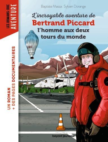 Produktbild Bayard Jeunesse L'incroyable aventure de Bertrand Piccard (Französisch, Dorange Sylvain, Massa Baptiste, 2023)