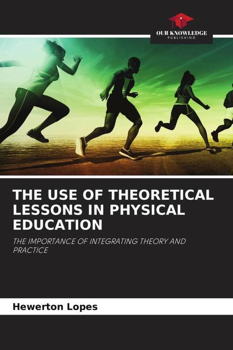 Produktbild The Use Of Theoretical Lessons In Physical Education (Hewerton Lopes, 2023)