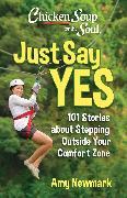 Produktbild Chicken Soup for the Soul: Just Say Yes (Englisch, Amy Newmark, 2024)