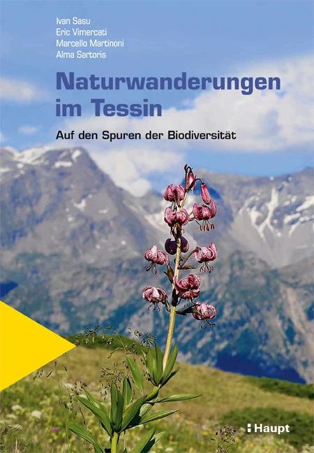 Naturwanderungen im Tessin (Deutsch, Ivan Sasu, Marcello Martinoni, Alma Sartoris, Eric Vimercati, 2022)