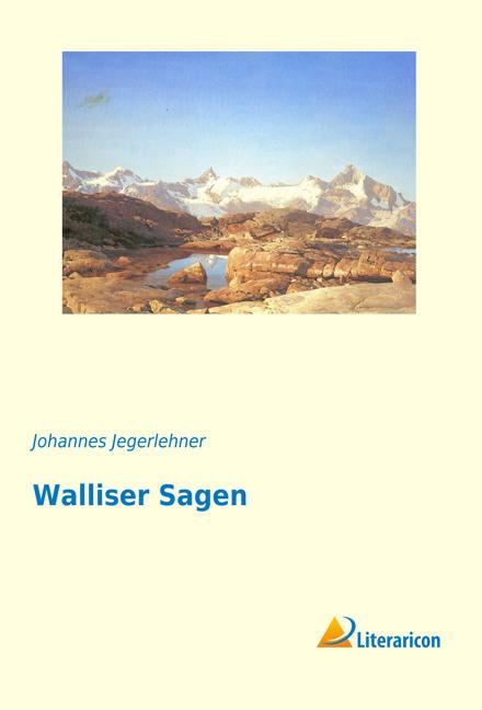 Produktbild Walliser Sagen (Johannes Jegerlehner, Deutsch)