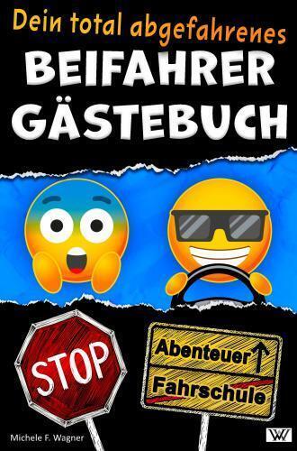 Produktbild Dein total abgefahrenes BEIFAHRER GÄSTEBUCH - Von Parkkünsten über den besten Song bis zur Snackausw (Deutsch)