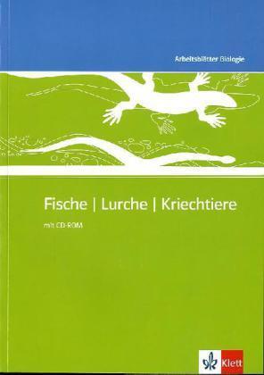 Produktbild Arbeitsblätter Biologie Neu. Fische - Lurche - Kriechtiere. Kopiervorlagen (Deutsch, Ernst Klett Verlag, 2007)