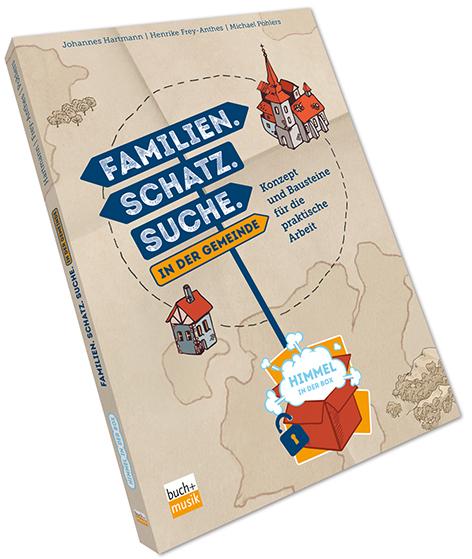 Produktbild Familien. Schatz. Suche. in der Gemeinde (Deutsch, Michael Pohlers, Johannes Hartmann, Henrike Frey-Anthes, 2023)