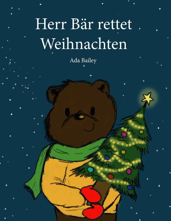 Produktbild Herr Bär rettet Weihnachten (Deutsch, Ada Bailey, 2019)
