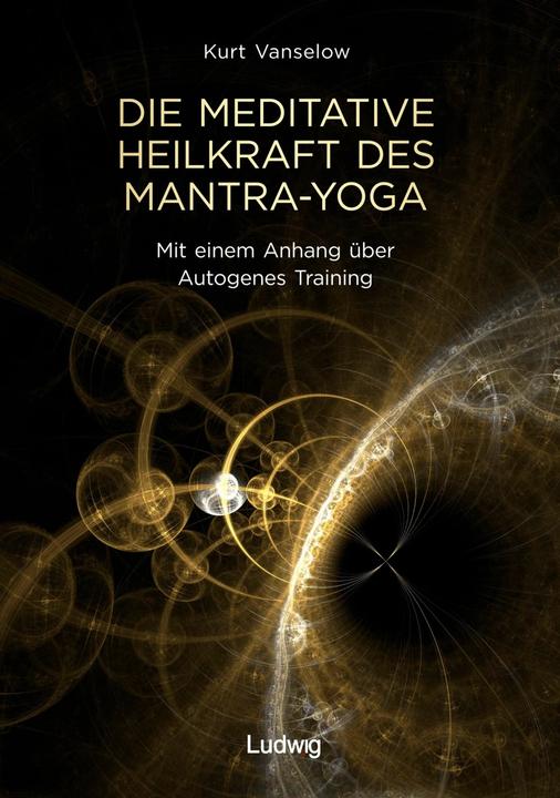 Produktbild Die meditative Heilkraft des Mantra-Yoga (Deutsch, Kurt Vanselow, 2024)