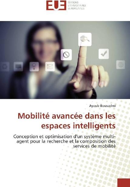 Produktbild Mobilité avancée dans les espaces intelligents (Ayoub Bousselmi, 2016)