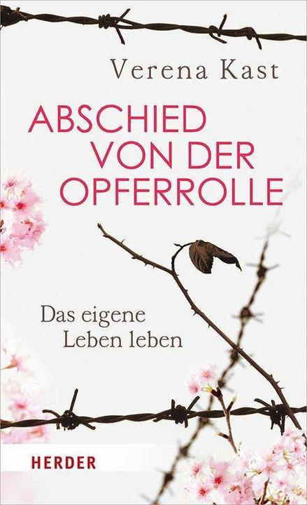 Produktbild Abschied von der Opferrolle (Deutsch, Verena Kast, 2019)
