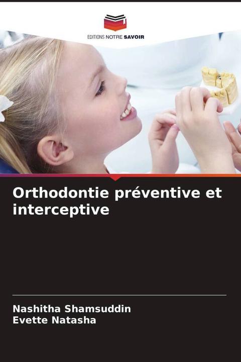 Produktbild Orthodontie préventive et interceptive (Deutsch, EVETTE NATASHA, NASHITHA SHAMSUDDIN, 2024)