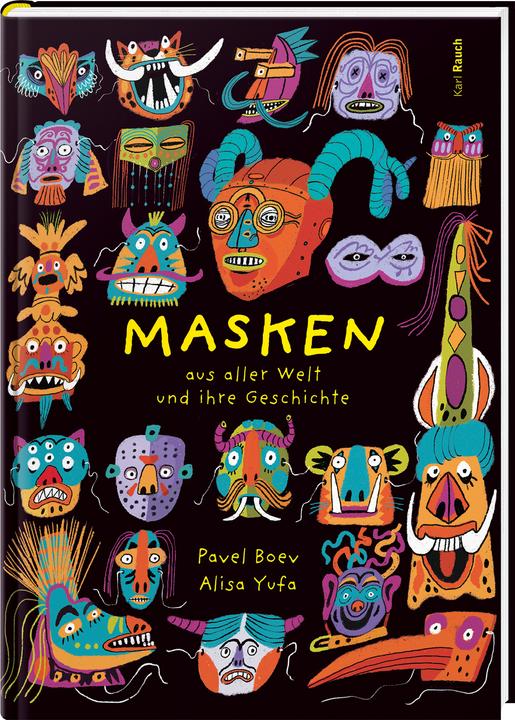 Produktbild Masken aus aller Welt und ihre Geschichte (Deutsch, Ilinca Jufa, Pavel Boev, Alexander Löwen, 2022)