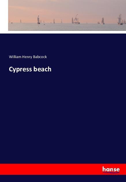 Actual product image Cypress beach (William Henry Babcock, 2016)