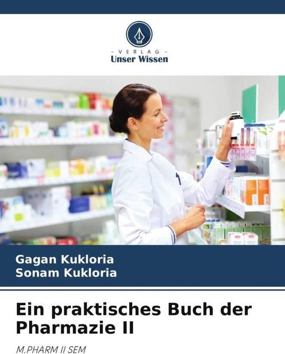 Produktbild Ein praktisches Buch der Pharmazie II (Sonam Kukloria, Gagan Kukloria, 2023)