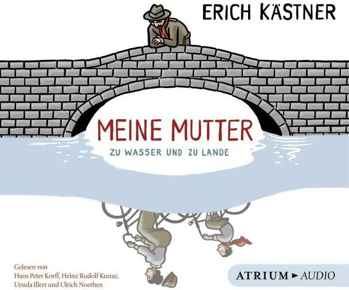 Produktbild Meine Mutter zu Wasser und zu Lande (Erich Kästner, Ulrich Noethen, Sylvia List, Ursula Illert, Hans Peter Korff, Heinz Rudolf Kunze, Deutsch)