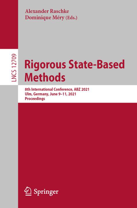 Actual product image Rigorous State-Based Methods (Alexander Raschke, Dominique Méry, 2021)
