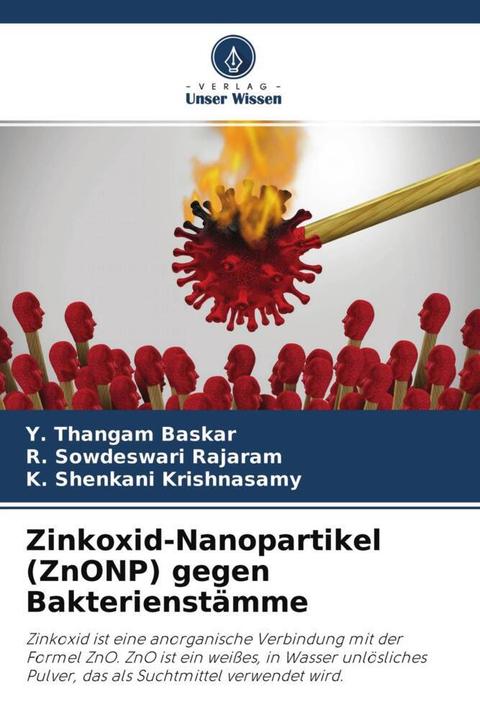 Produktbild Zinkoxid-Nanopartikel (ZnONP) gegen Bakterienstämme (Deutsch, K. Shenkani Krishnasamy, R. Sowdeswari Rajaram, Y. Thangam Baskar, 2022)