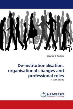 Produktbild De-institutionalisation, organisational changes and professional roles (Deutsch, Stavros K. Parlalis, 2011)