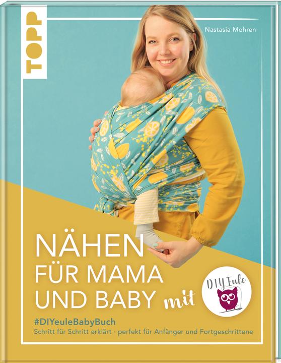 Produktbild Nähen für Mama und Baby mit DIY Eule (Deutsch, Nastasia Mohren, 2020)