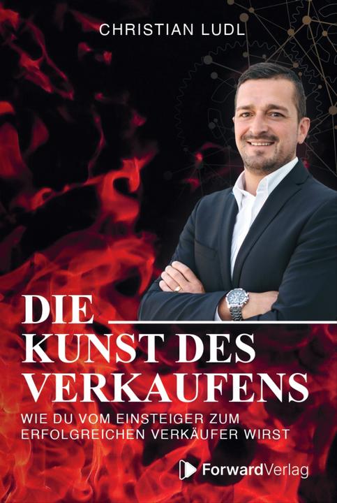 Produktbild Forward Ludl:Die Kunst des Verkaufens (Deutsch, Christian Ludl, 2023)