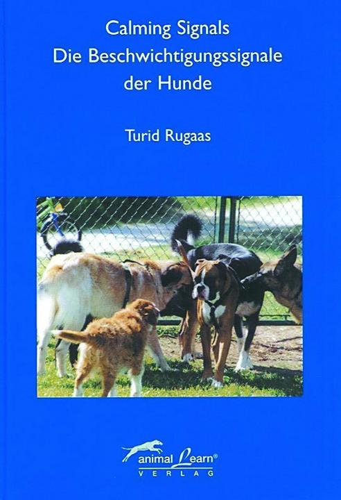 Produktbild Calming Signals Die Beschwichtigungssignale der Hunde (Deutsch, Turid Rugaas, 2001)