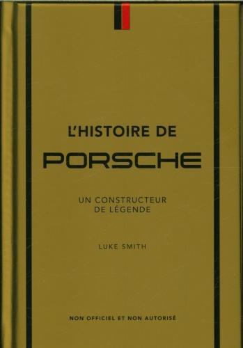 Produktbild L'histoire de Porsche : un constructeur de légende (Französisch, Smith Luke, 2024)