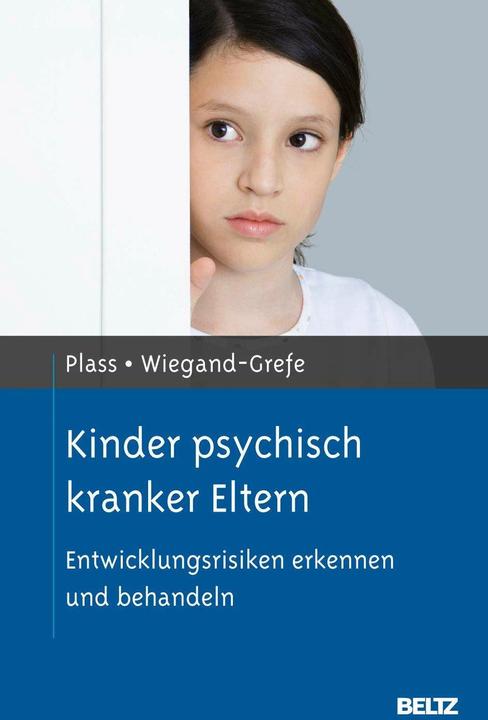 Produktbild Kinder psychisch kranker Eltern (Deutsch, Silke Wiegand-Grefe, Angela Plass-Christl, 2012)