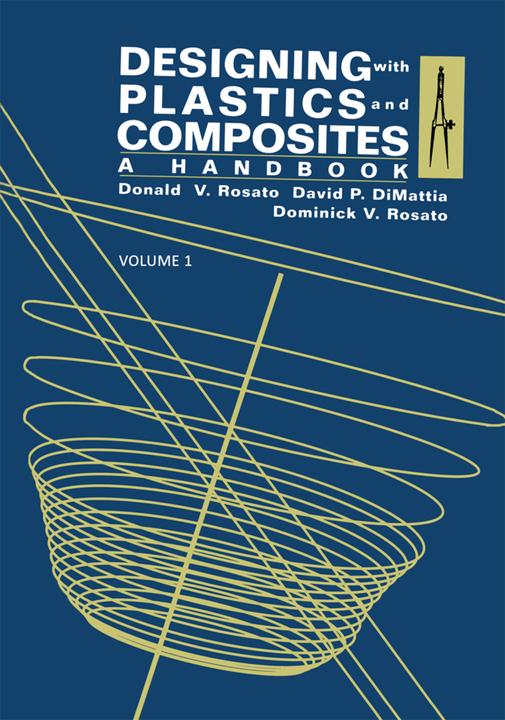 Produktbild Designing with Plastics and Composites: A Handbook, 2 Pts. (Donald Rosato, 2013)