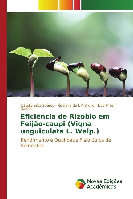 Actual product image Eficiência de Rizóbio em Feijão-caupi (Vigna unguiculata L. Walp.) (José Pires Dantas, Cláudio Silva Soares, Riselane de L A Bruno, 2017)