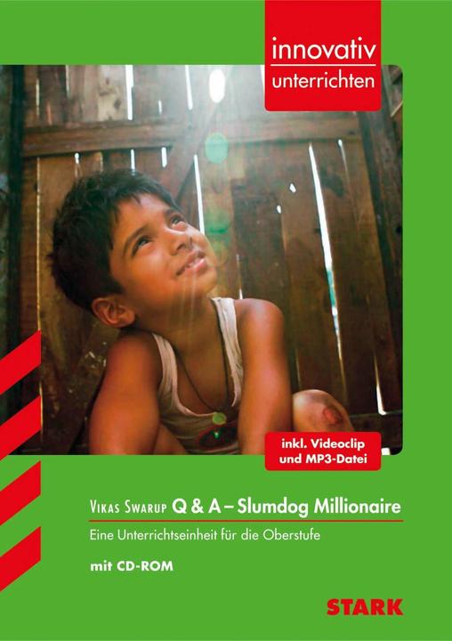 Innovativ Unterrichten - Vikas Swarup: Q & A - Slumdog Millionaire (German, English, Judith Christina Säckl, 2014)
