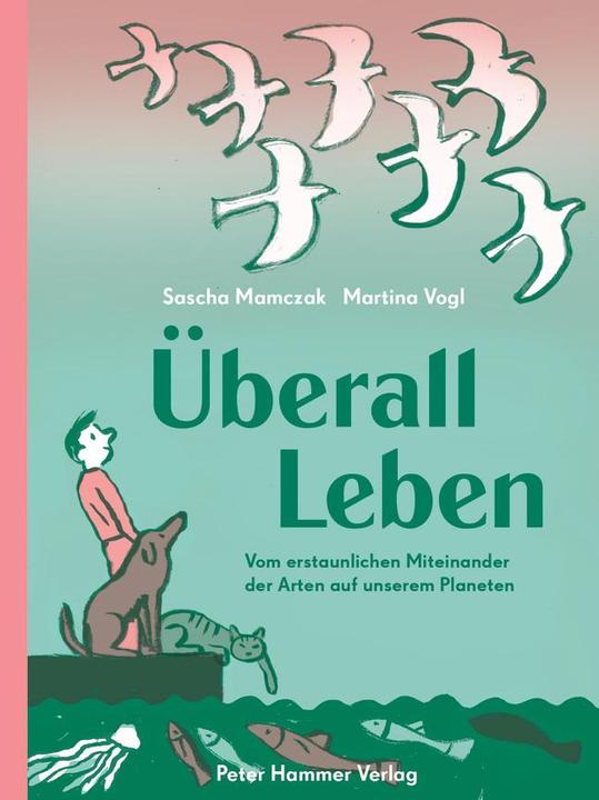Produktbild Überall Leben (Deutsch, Katrin Stangl, Martina Vogl, Sascha Mamczak, 2023)