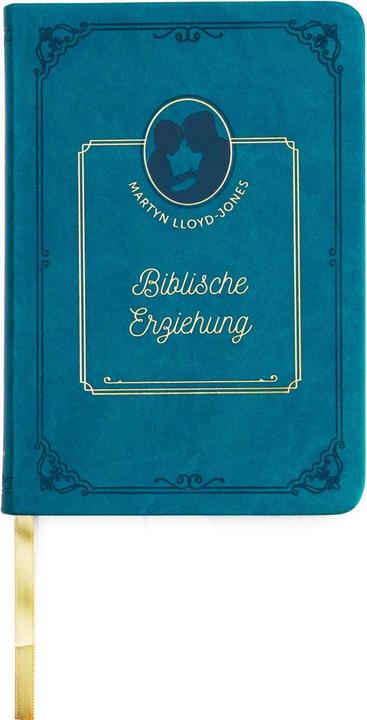 Produktbild Biblische Erziehung (Deutsch, David Martyn Lloyd-Jones, 2024)