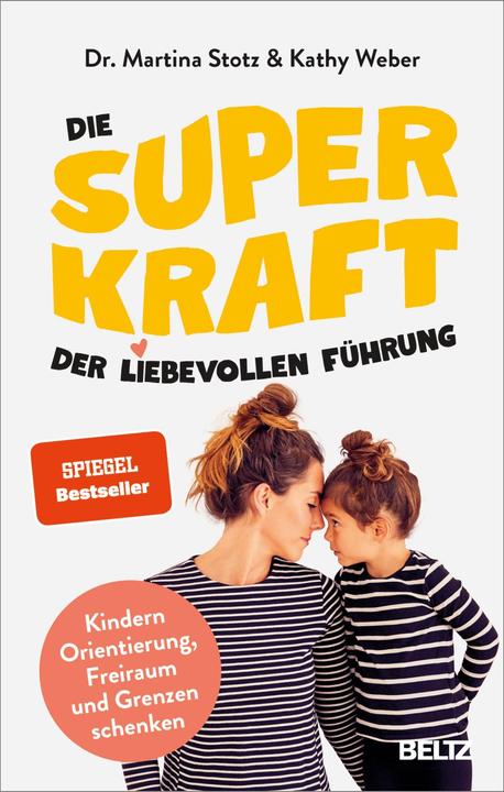 Produktbild Die Superkraft der liebevollen Führung (Deutsch, Kathy Weber, Martina Stotz, 2023)