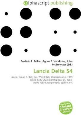 Produktbild Lancia Delta S4 (Agnes F. Vandome, Frederic P. Miller, John McBrewster, 2010)