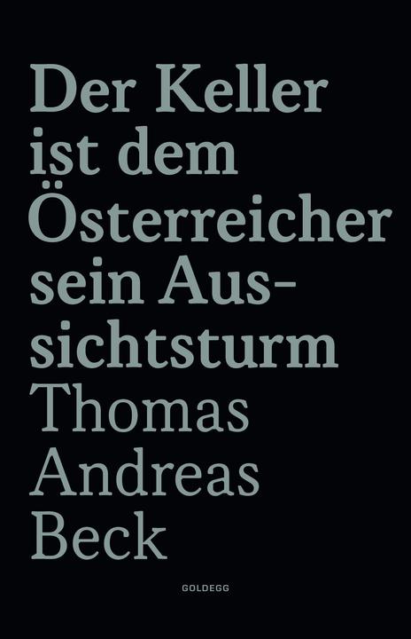 Nährwerte und Zutaten Der Keller ist dem Österreicher sein Aussichtsturm - Limitierte Sonderausgabe (Deutsch, Thomas Andreas Beck, 2024)