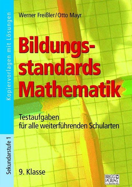 Actual product image Bildungsstandards Mathematik - 9. Klasse (German, Werner Freissler, Otto Mayr, 2018)