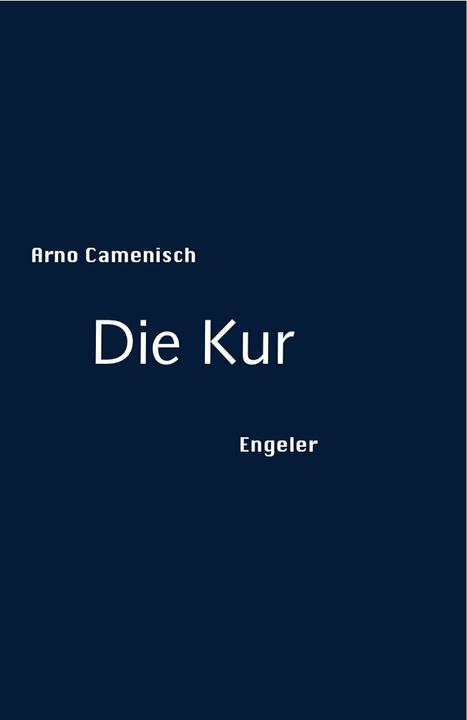 Produktbild Die Kur (Deutsch, Arno Camenisch, 2015)