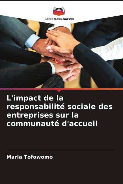 Produktbild L'impact de la responsabilité sociale des entreprises sur la communauté d'accueil (Maria Tofowomo, 2022)