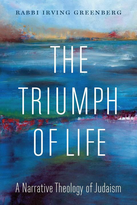 Produktbild The Triumph of Life (Englisch, Irving Greenberg, 2024)