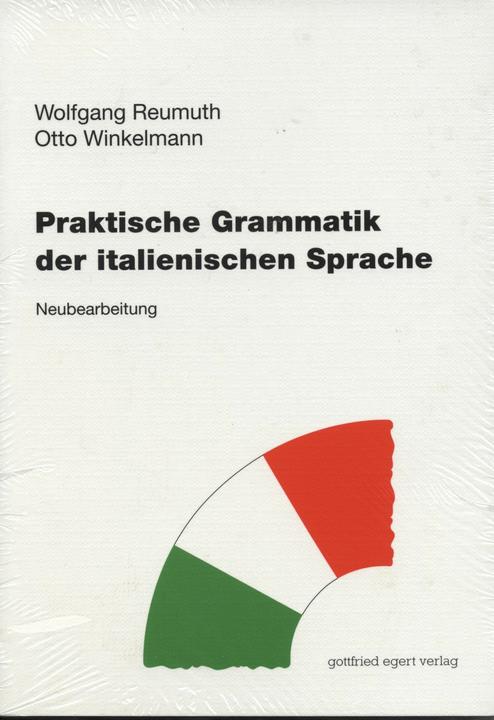 Produktbild Praktische Grammatik der italienischen Sprache (Deutsch, Wolfgang Reumuth, Otto Winkelmann, 2016)