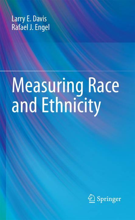 Produktbild Measuring Race and Ethnicity (Larry E. Davis, Rafael J. Engel, 2014)