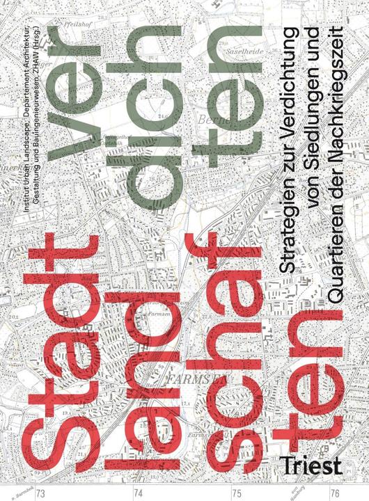 Produktbild Stadtlandschaften verdichten (Deutsch, Zürcher Hochschule für Angewandte Wissensdomschky Institut Urban Landscape, Anke Domschky, Urs Primas, Stefan Kurath, Simon Mühlebach, 2018)