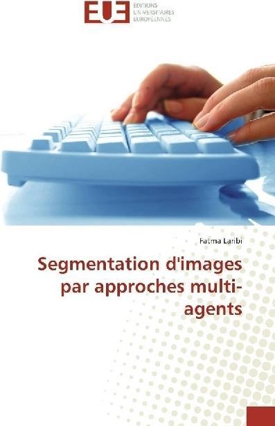 Actual product image Segmentation d'images par approches multi-agents (Fatma Laribi, 2016)