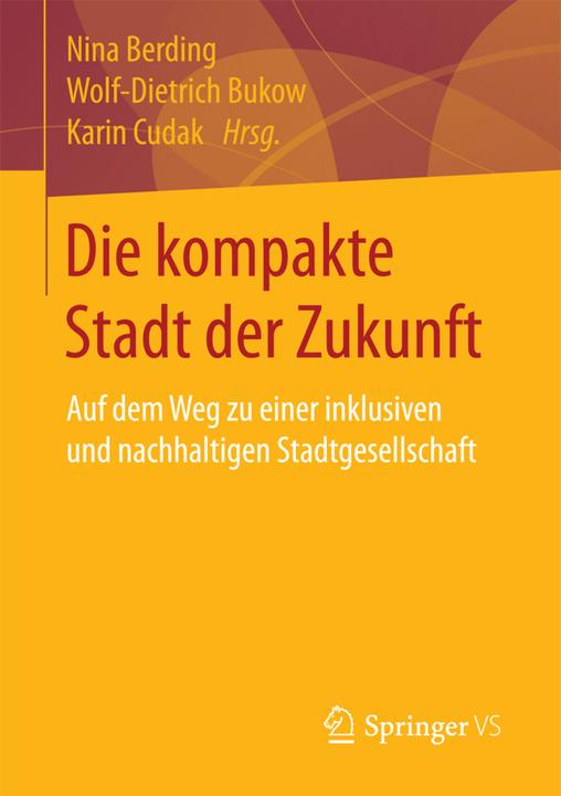 Produktbild Die kompakte Stadt der Zukunft (Deutsch, Nina Berding, Karin Cudak, Wolf-D. Bukow, 2017)