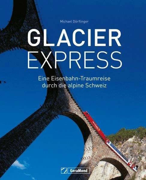 Produktbild Glacier Express (Deutsch, Michael Dörflinger, 2023)