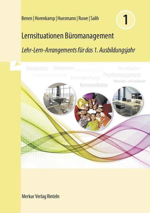 Produktbild Merkur Lernsituationen Büromanagement 1 (Deutsch, Manfred Huesmann, Vanessa Horenkamp, Annette Ruwe, Ralf Salih, Dieter Benen, 2023)