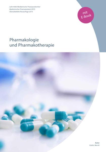 Produktbild Pharmakologie und Pharmakotherapie für MPA (BiVo 2019) mit E-Book (Deutsch, Cédric Wernli, 2019)