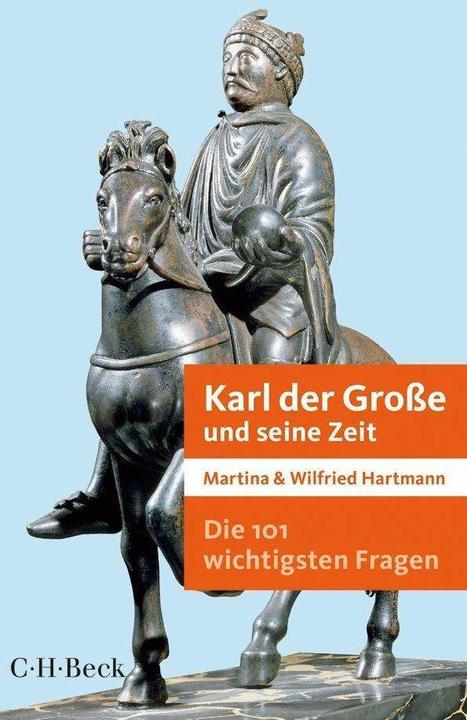 Produktbild Die 101 wichtigsten Fragen - Karl der Grosse und seine Zeit (Deutsch, Martina Hartmann, 2014)