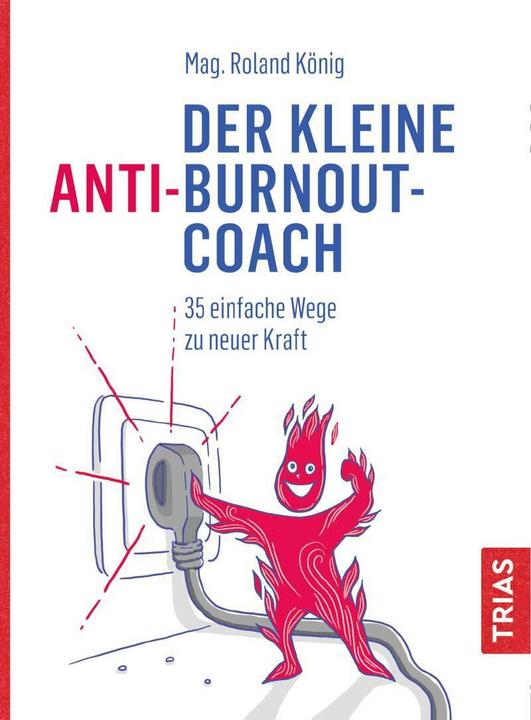 Produktbild Der kleine Anti-Burnout-Coach (Deutsch, Roland König, 2020)