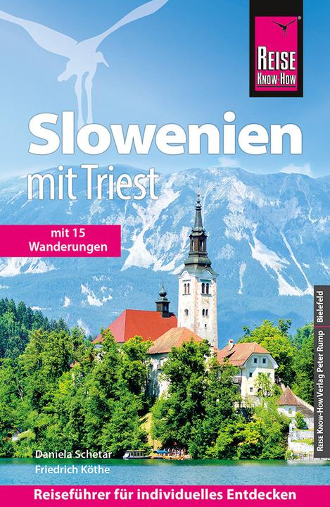 Reiseführer Slowenien mit Triest - mit 15 Wanderungen - (German, Daniela Schetar, Frederick Köthe, 2022)